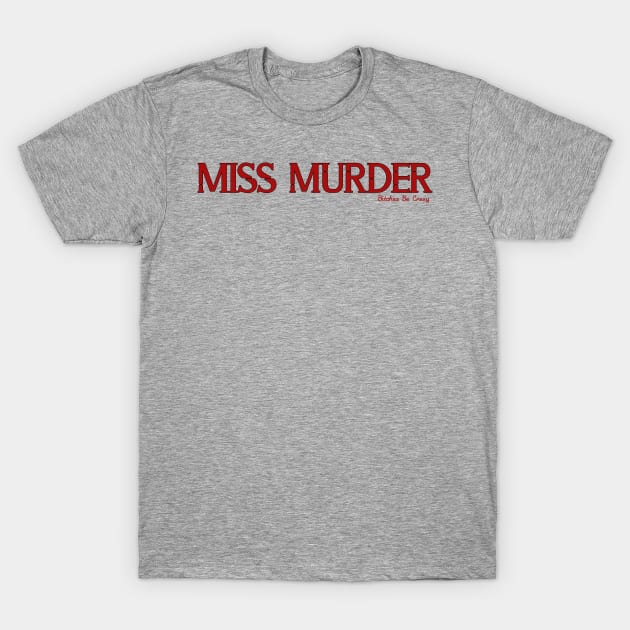 Miss Murder T-Shirt by Miss Murder